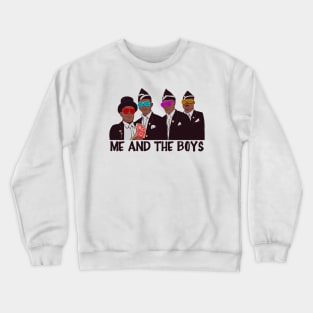 Me and The Boys Crewneck Sweatshirt